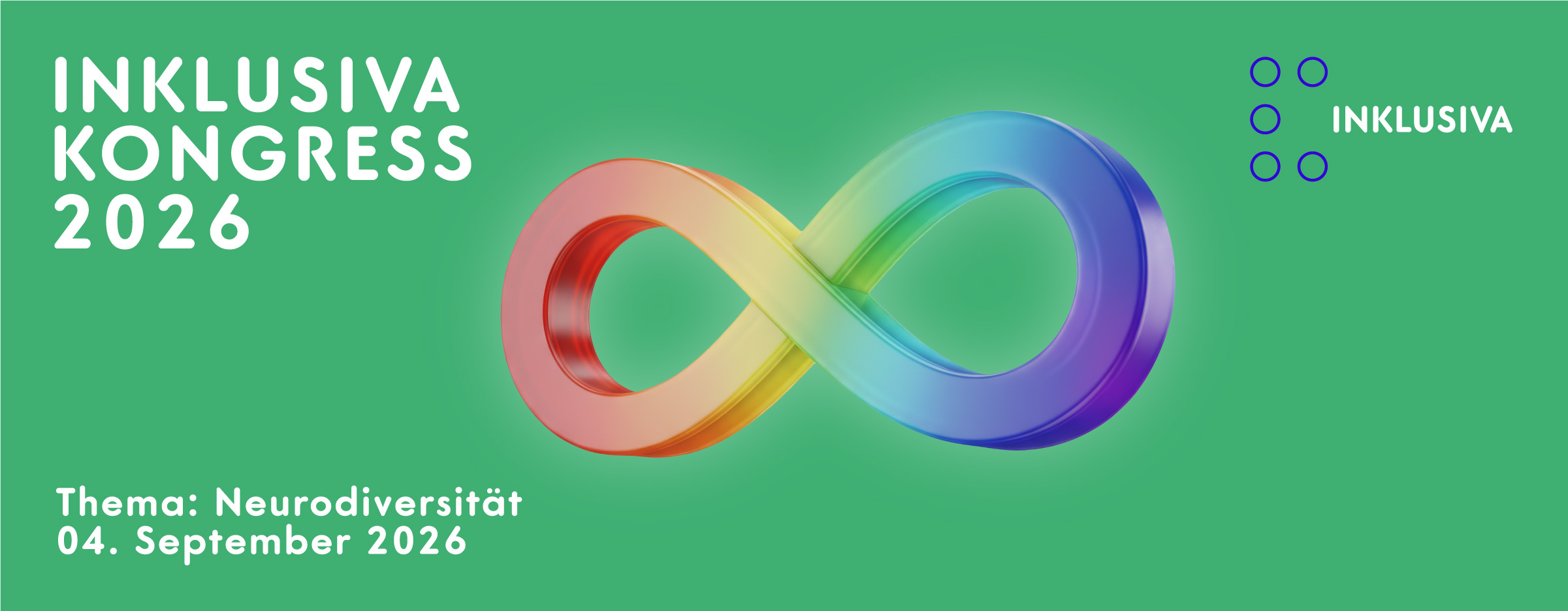inklusiva26_Banner_2400px Ein Banner mit einer Inklusionsschleife. Darauf steht: INKLUSIVA KONGRESS 2026. Thema: Neurodiversität. 04. September 2026
